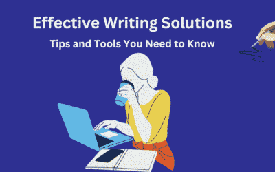 Effective Writing Solutions: Tips and Tools You Need to Know in 2024