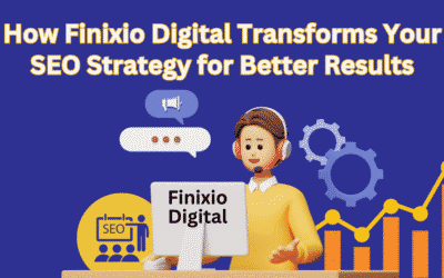 How Finixio Digital Transforms Your SEO Strategy for Better Results in 2024